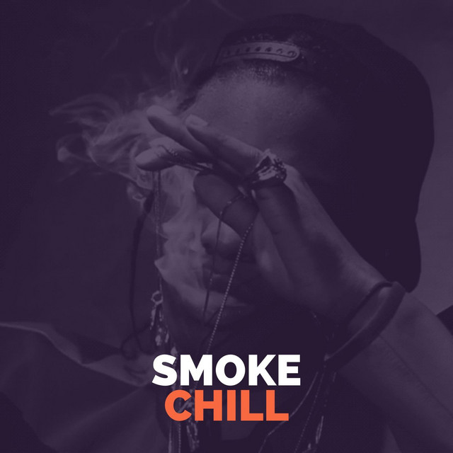 Smoke & Chill Broah